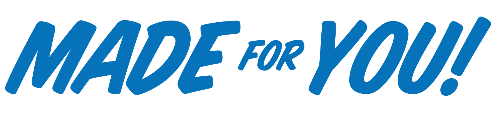 made for you