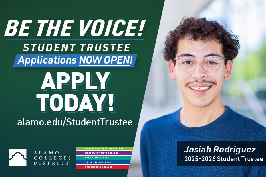 Image: 2025-2026 Student Trustee, Josiah Rodriguez headshot. Text: Be the voice! Student Trustee applications now open! alamo.edu/studenttrustee
