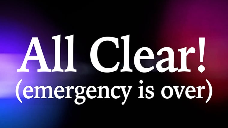 ALL CLEAR - Emergency Over